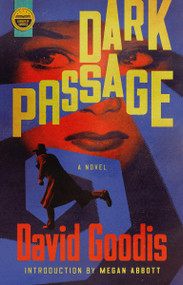 Dark Passage by David Goodis, Megan Abbott, 9781598538649