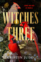 Witches Three by Kristin Judd, 9780593438046