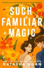 Such Familiar Magic by Natasha Ngan, 9780593642092