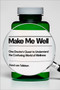 Make Me Well (One Doctor's Quest to Understand the Confusing World of Wellness) by Xand van Tulleken, 9798217088416