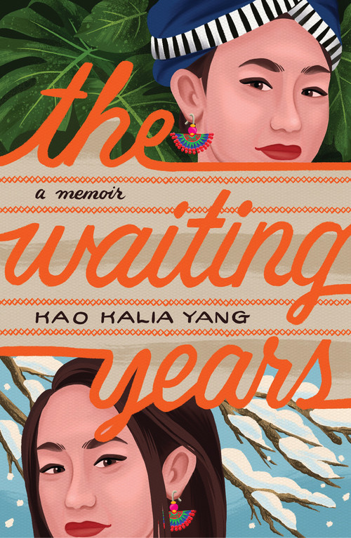 The Waiting Years by Kao Kalia Yang, 9780823455577