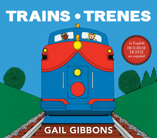 Trains/Trenes by Gail Gibbons, 9780823464586