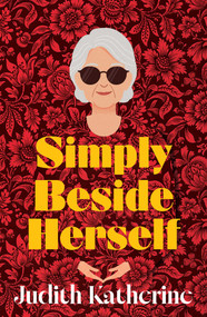 Simply Beside Herself by Judith Katherine, 9781761637841