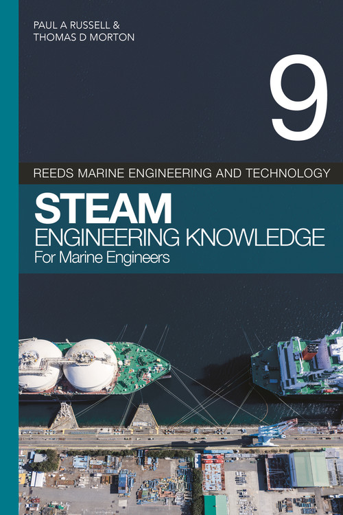 Reeds Vol 9: Steam Engineering Knowledge for Marine Engineers by Paul Anthony Russell, Thomas D. Morton, 9781399428095
