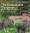 The Sustainable Gardener (Simple strategies and solutions for eco-conscious growers) by Angela Youngman, 9781399425742