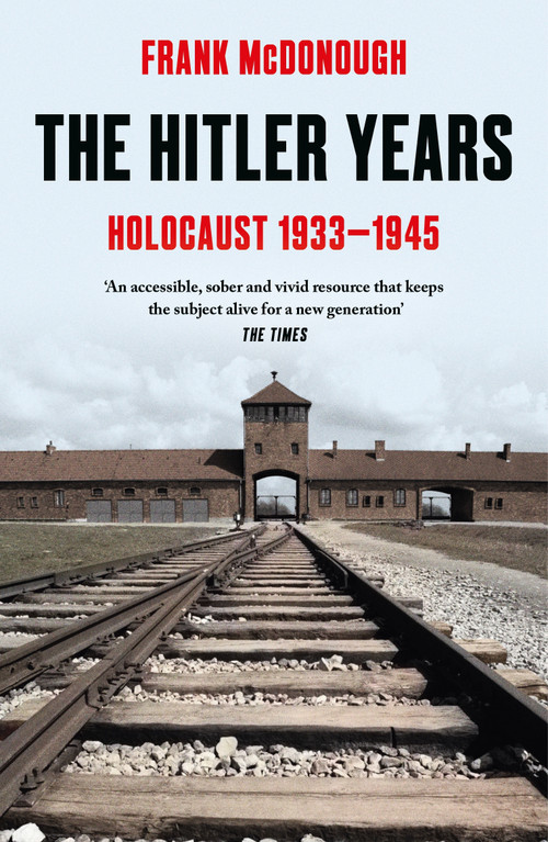 The Hitler Years (Holocaust 1933-1945) by Frank McDonough, 9781035912476
