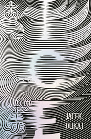 Ice by Jacek Dukaj, Ursula Phillips, 9781786697301