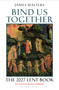 Bind Us Together (The 2027 Lent Book) by James Walters, 9781399430272