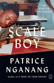 Scale Boy (An African Childhood) by Patrice Nganang, 9781250468567