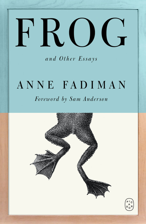 Frog (And Other Essays) by Anne Fadiman, 9781250468611
