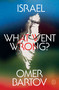 Israel (What Went Wrong?) by Omer Bartov, 9781250468796