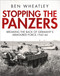 Stopping the Panzers (Breaking the Back of Germany's Armoured Force, 1943-44) by Ben Wheatley, 9781472868176