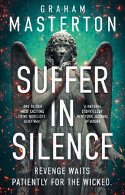 Suffer In Silence (the brand new gripping Katie Maguire thriller for 2026) by Graham Masterton, 9781837931163
