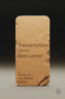 Transcription (A Novel) by Ben Lerner, 9781250468758