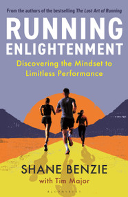 Running Enlightenment (Discover the Mindset to Limitless Performance) by Shane Benzie, 9781399417839