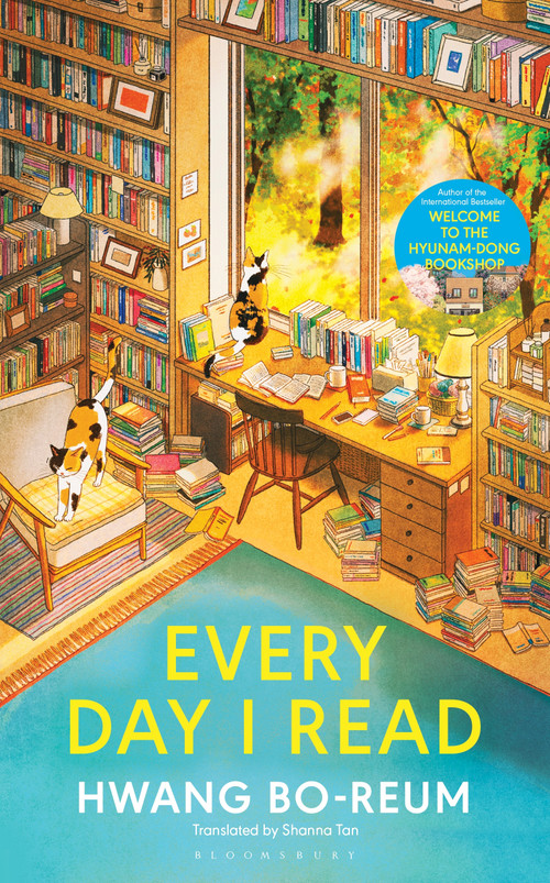 Every Day I Read (53 Ways to Get Closer to Books) by Hwang Bo-reum, Shanna Tan, 9798260202029