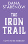 The Iron Trail by Dana Stabenow, 9781035916689