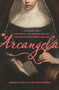 Arcangela (The Rebel Nun Who Defied the Vatican and Set the Renaissance World Ablaze) by Meredith Ray, Lynn Westwater, 9781639735143