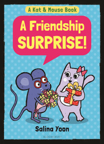 Kat & Mouse: A Friendship Surprise! by Salina Yoon, 9781547620456