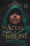 To Steal a Throne by Gabi Burton, 9781547621422