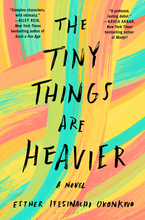The Tiny Things Are Heavier (A Novel) by Esther Ifesinachi Okonkwo, 9798260202005