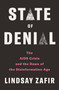 State of Denial (AIDS Denialism and the Transformation of  American Expertise) by Lindsay Zafir, 9781639737093