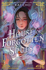 House of Forgotten Souls by Kat Cho, 9781547619825