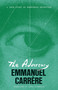 The Adversary (A True Story of Monstrous Deception) by Emmanuel Carrère, Linda Coverdale, 9781250473943