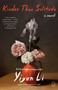 Kinder Than Solitude (A Novel) by Yiyun Li, 9781250467713