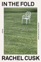 In the Fold (A Novel) by Rachel Cusk, 9781250473394