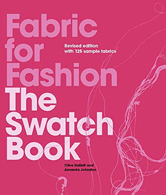 Fabric for Fashion (The Swatch Book Revised Second Edition) by Clive Hallett, Amanda Johnston, 9781913947613