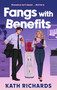 Fangs With Benefits by Kath Richards, 9781408736623
