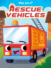 Who Am I? Rescue Vehicles by John Hansen, Mel Matthews, 9781965298275