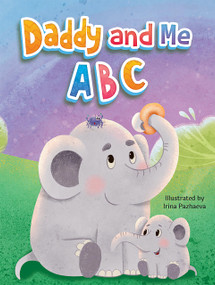 Daddy and Me ABC by Little Hippo Books, Irina Pazhaeva, 9781966969341