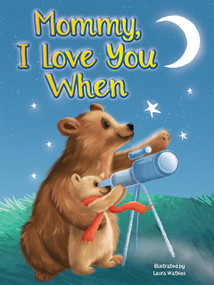 Mommy, I Love You When by Brooke Vitale, Laura Watkins, 9781966969358