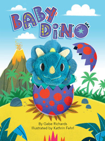 Baby Dino by Gabe Richards, Kathrin Fehrl, 9781952137532