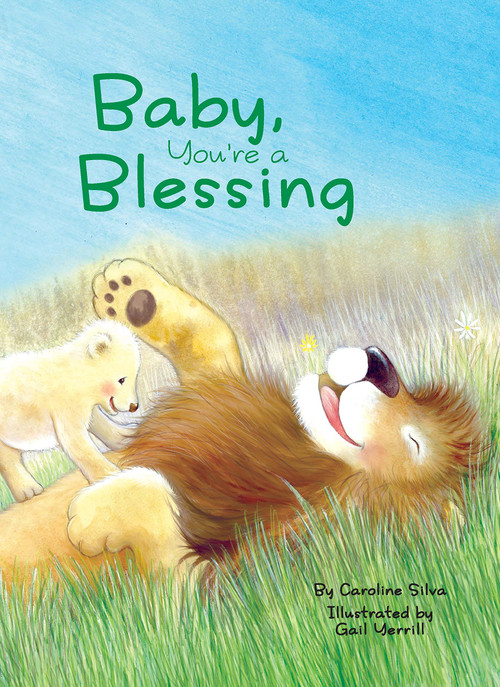 Baby, You're A Blessing by Caroline Silva, Gail Yerrill, 9781950951697