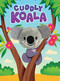 Cuddly Koala by Sam P Leon, Kathrin Fehrl, 9781952137556