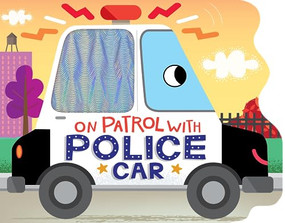 On Patrol with Police Car by Ryan Barone, Amy Cartwright, 9781960009838