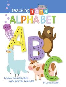 Teaching Tots Alphabet by Little Hippo Books, Layla McGrath, 9781951356521