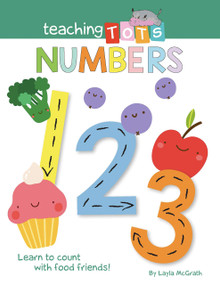 Teaching Tots Numbers by Little Hippo Books, Layla McGrath, 9781951356514