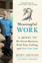 Meaningful Work (A Quest to Do Great Business, Find Your Calling, and Feed Your Soul) by Shawn Askinosie, Lawren Askinosie, 9780143130321