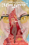 Did You Hear About Mimi Green by Connor Goldsmith, Josh Cornillon, 9781506750910