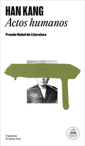 Actos humanos / Human Acts (Spanish Edition) by Han Kang, 9788439745549