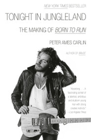 Tonight in Jungleland (The Making of Born to Run) by Peter Ames Carlin, 9798217006960