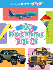 100 First Things That Go by Little Hippo Books, Kayla King, 9781968834166