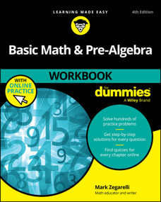 Basic Math & Pre-Algebra Workbook For Dummies by Mark Zegarelli, 9781394453146