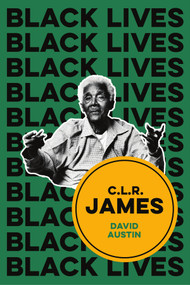 C.L.R. James by David Austin, 9781509543304