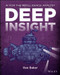 Deep Insight (AI for the Intelligence Analyst) by Rae L. Baker, 9781394345045