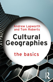 Cultural Geographies (The Basics) by Andrew Lapworth, Tom Roberts, 9781032890777